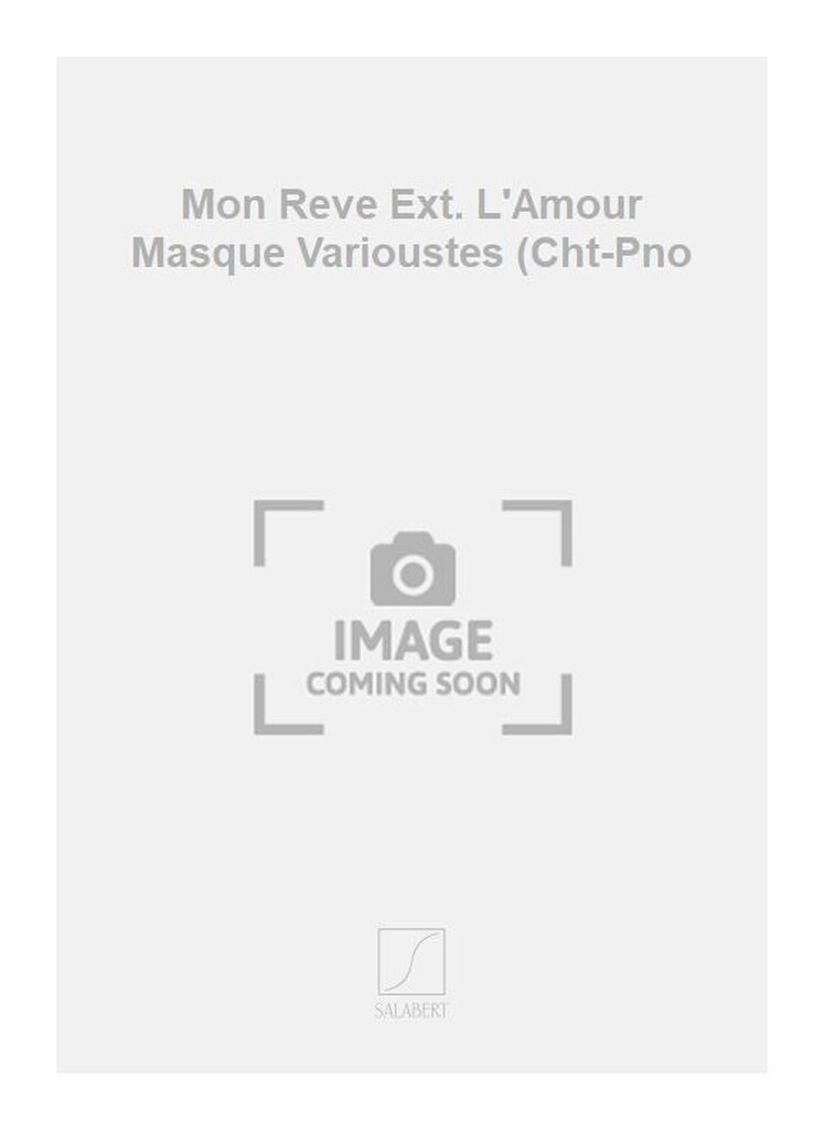 Mon Reve Ext. L'Amour Masque Varioustes (Cht-Pno